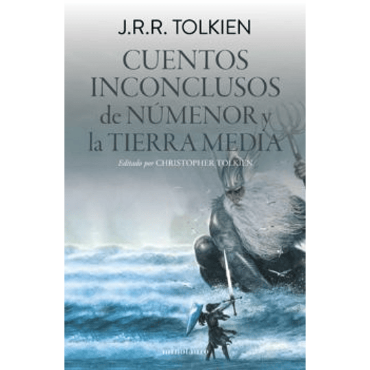 Cuentos Inconclusos De Numenor Y La Tierra Media