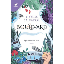 Boulevard (Libro 1) - La Version De Flor