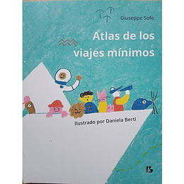 Atlas De Los Viajes Mínimos - Sofo, Giuseppe