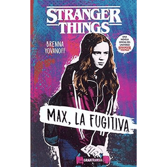 Stranger Things - Max, La Fugitiva