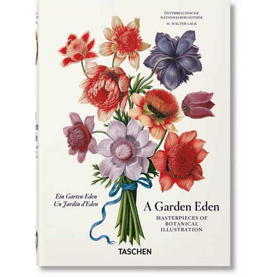 A Garden Eden. Masterpieces Of Botanical Illustration. 40th Ed.