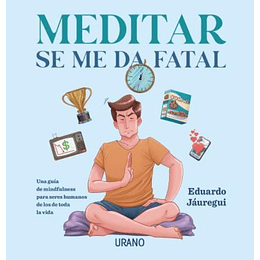 Meditar Se Me Da Fatal 