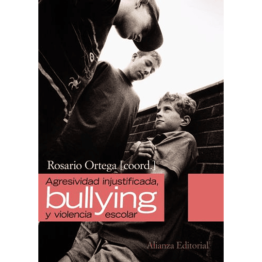 Agresividad Injustificada, Bullying Y Violencia Escolar