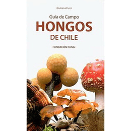 Guia De Campo - Hongos De Chile (Vol. 1)