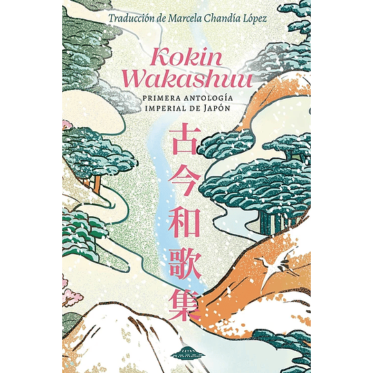 Kokin Wakashuu Primera Antologia Imperial De Japon