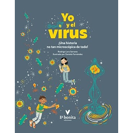 Yo Y El Virus - Una Historia No Tan Microscopica De Todo