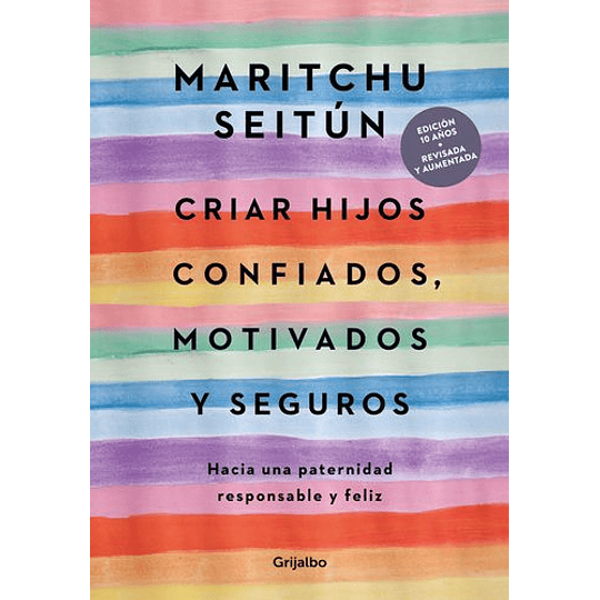 Criar Hijos Confiados, Motivados Y Seguros