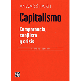 Capitalismo - Competencia, Conflicto Y Crisis