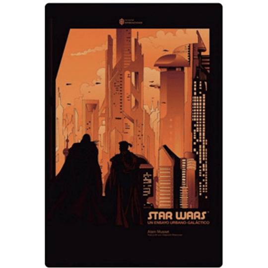 Star Wars: Un Ensayo Urbano-galactico