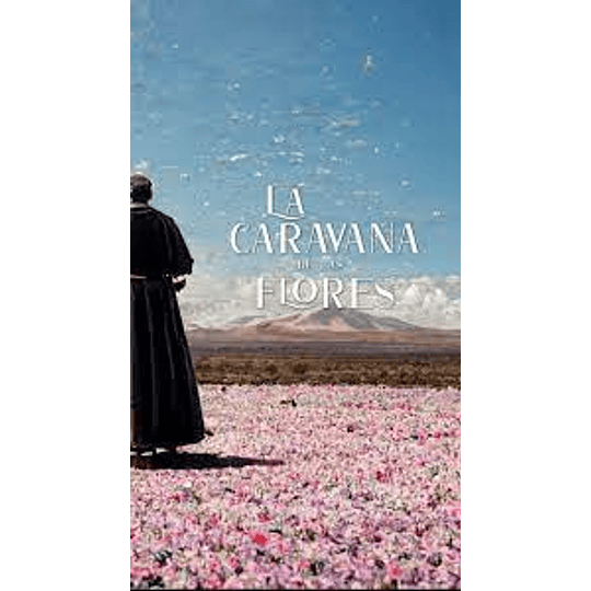 La Caravana De Las Flores
