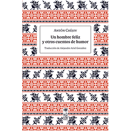 Un Hombre Feliz Y Otros Cuentos De Humor