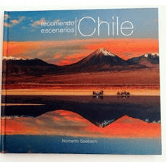 Recorriendo Chile. Escenarios (Tb)