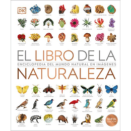 El Libro De La Naturaleza Nueva Edición: Enciclopedia Del Mundo Natural En Imágenes
