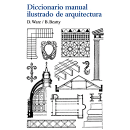 Diccionario Manual Ilustrado De Arquitectura