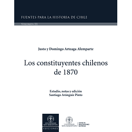 Los Constituyentes Chilenos De 1870 Volumen Iii