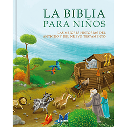La Biblia Para Niños Las Mejores Historias Del Antiguo Y Nuevo Testamento
