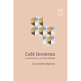 Cafe Invierno. Conversaciones Con Ennio Moltedo