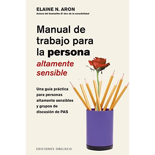 Manual De Trabajo Para La Persona Altamente Sensible