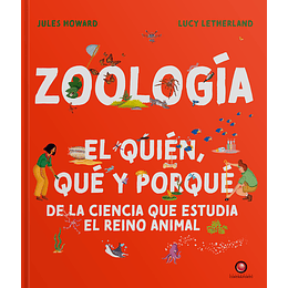 Zoologia El Quien, Que Y Porque De La Ciencia Que Estudia El Reino Animal