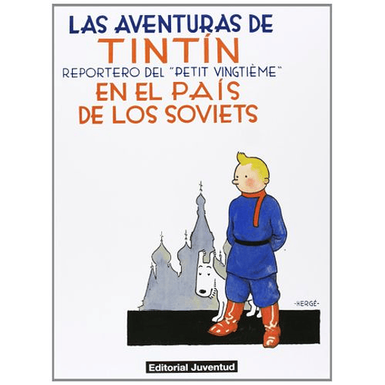Las Aventuras De Tintin 01 - En El Pais De Los Soviets