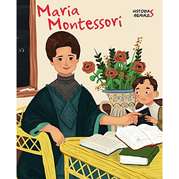 Historias Geniales - Maria Montessori