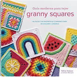Guia Moderna Para Tejer Granny Squares