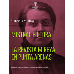 Mistral Editora. La Revista Mireya En Punta Arenas