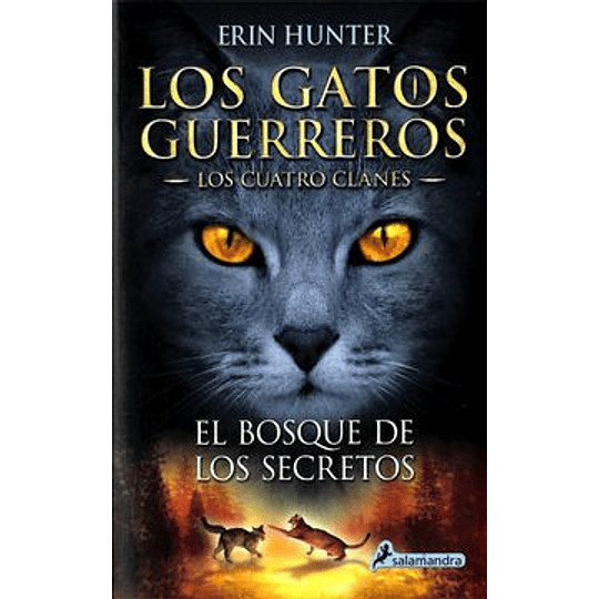 Gatos Guerreros - Cuatro Clanes 3 - El Bosque De Los Secretos