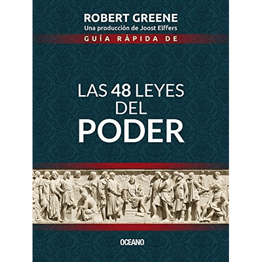 Guia Rapida De Las 48 Leyes Del Poder