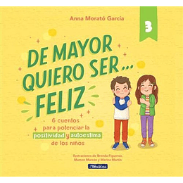 De Mayor Quiero Ser Feliz… 3