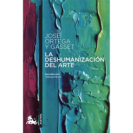 La Deshumanizacion Del Arte Y Otros Ensayos De Estetica