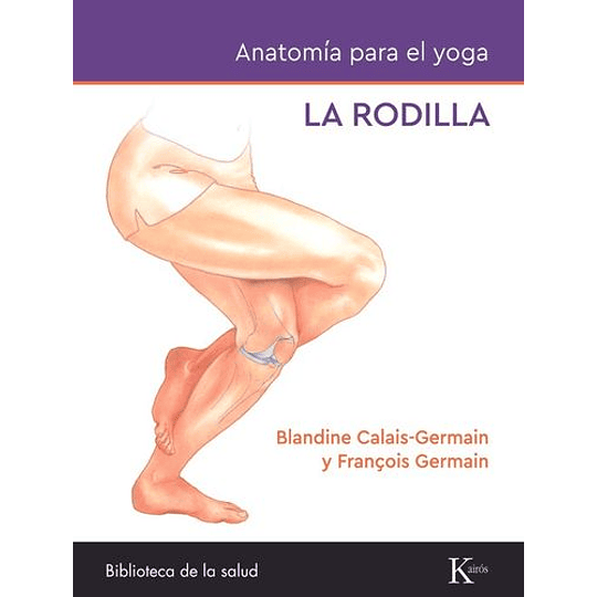 La Rodilla  Anatomia Para El Yoga