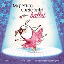 Mi Perrito Quiere Bailar Ballet