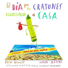 El Dia Que Los Crayones Regresaron A Casa