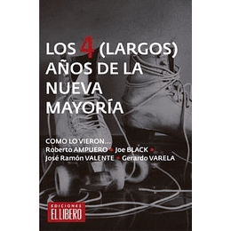 Los Cuatro (Largos) Años De La Nueva Mayoria