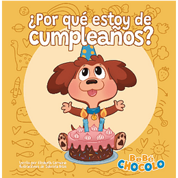 Bebe Chocolo 2: Por Que Estoy De Cumpleaños