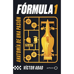 Formula 1: Anatomia De Una Pasion