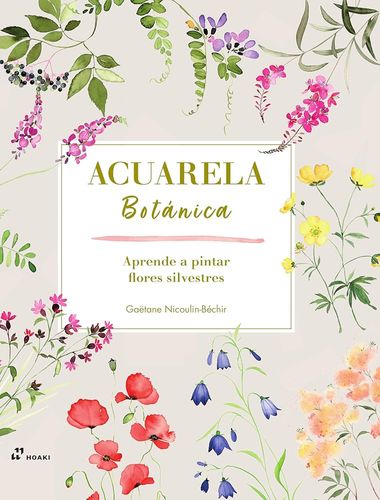 Acuarela botanica: dibuja y pinta flores y plantas