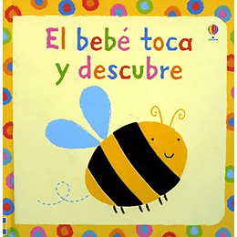 El Bebe Toca Y Descubre 