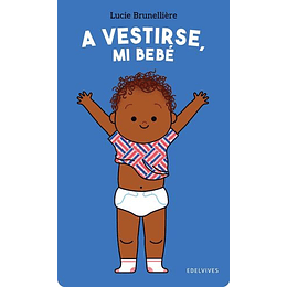 A Vestirse Mi Bebe