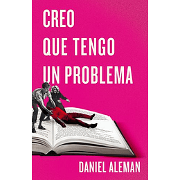 Creo Que Tengo Un Problema