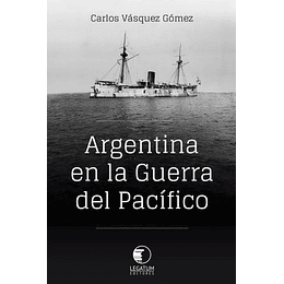 Argentina En La Guerra Del Pacifico