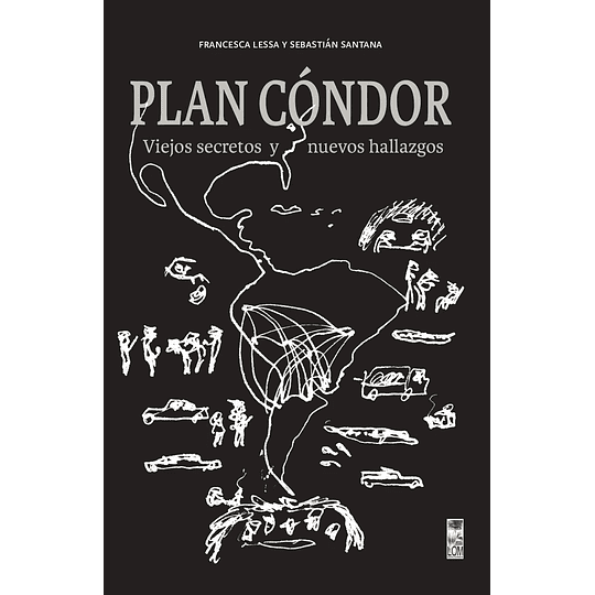 Plan Condor Viejos Secretos Y Nuevos Hallazgos