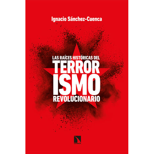 Las Raices Historicas Del Terrorismo Revolucionario