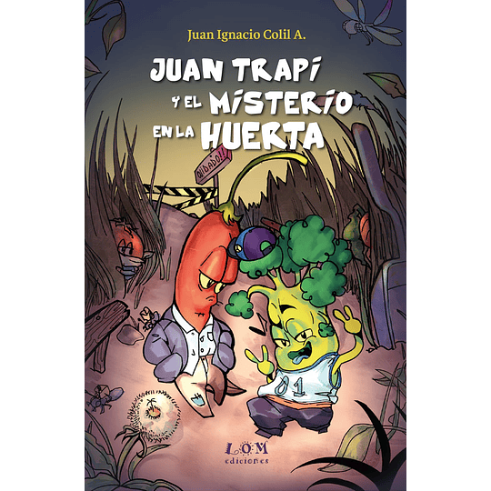 Juan Trapi Y El Misterio En La Huerta