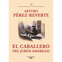 Serie Capitan Alatriste 5 - El Caballero Del Jubon Amarillo