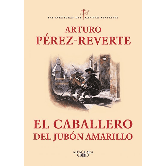 Serie Capitan Alatriste 5 - El Caballero Del Jubon Amarillo