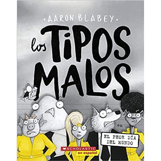 Los Tipos Malos 10 - El Peor Dia Del Mundo