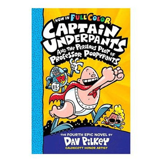 Captain Underpants 04 - And The Perilous Plot Of Professor...