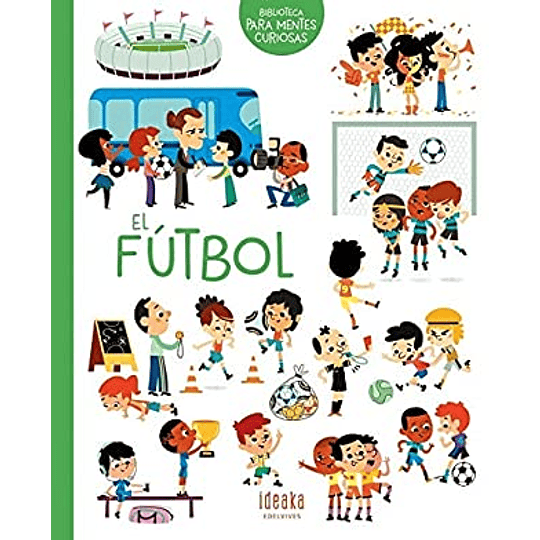El Futbol - Biblioteca Mentes Curiosas